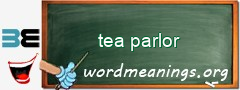 WordMeaning blackboard for tea parlor